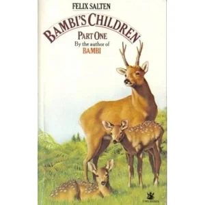 Bambi's children: The story of a forest family (Part one) Paperback by Felix Salten (Author)