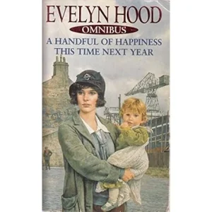 A Handful of Happiness and This Time Next Year Paperback â€“ January 1, 2003 by Evelyn Hood (Author)