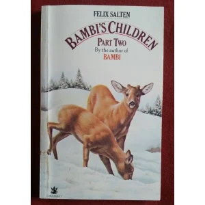 Bambi's children: The story of a forest family (Part Two) Paperback by Felix Salten (Author)