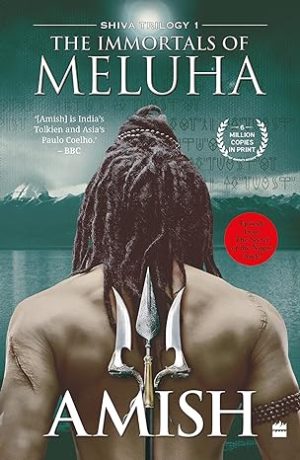 The Immortals of Meluha (Shiva Trilogy Book 1) Paperback  by Amish (Author)