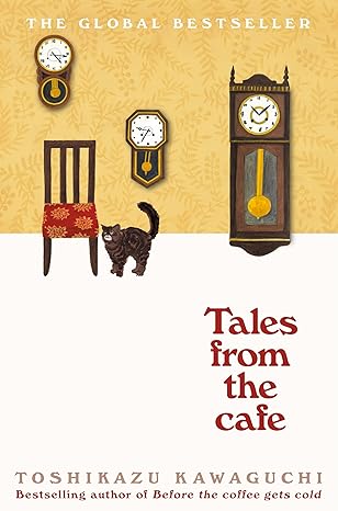 Tales from the Cafe: Before the Coffee Gets Cold Paperback by Toshikazu Kawaguchi (Author), Geoffrey Trousselot (Translator)